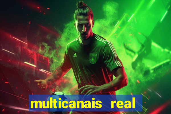 multicanais real madrid ao vivo